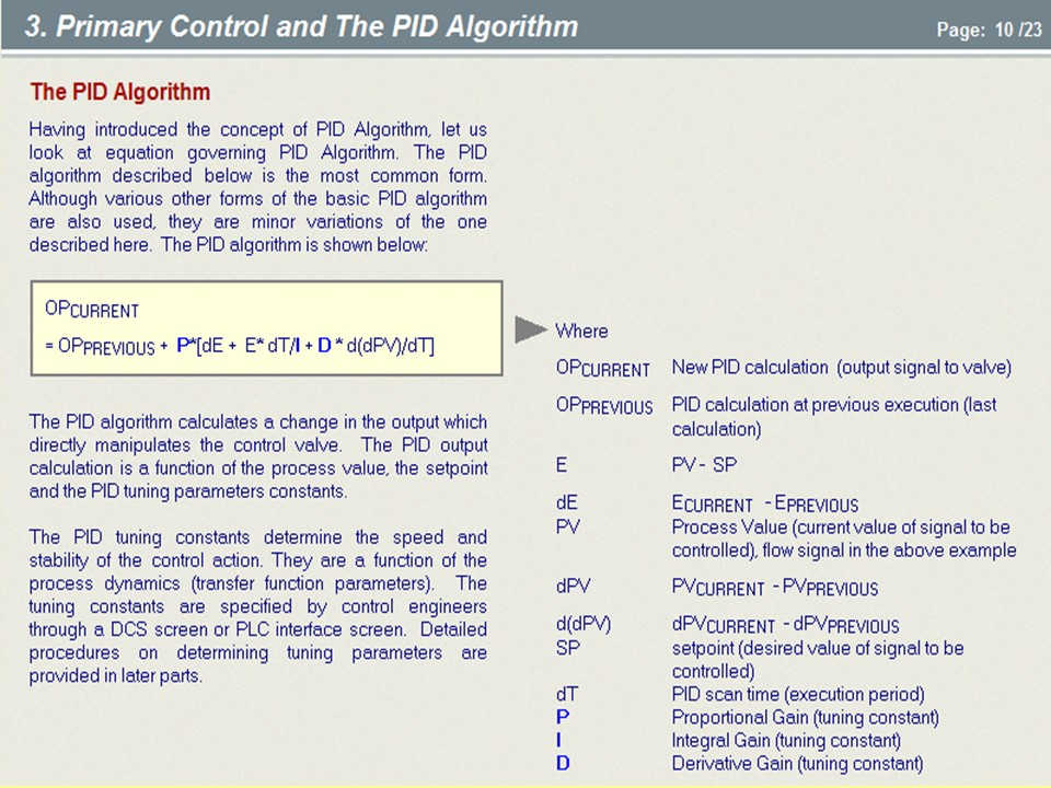 PiProMaster is the best, most comprehensive, hands-on practical process control self-paced training system unmatched by any competitor. It starts from simple basics and goes into advanced practical concepts. Whether you are a new or experienced engineer or technician, professor, researcher or student, PiProMaster has everything you need from primary process control, PID tuning, advanced process control (APC), system identification, model predictive control (MPC), model-based control (MBC) and more. There are numerous review tests and various real plant practical examples.   PiProMaster is a textbook, hands-on practice simulator and testing system, more comprehensive, most modern and highly practical.   PiProMaster is excellent for training of process control engineers, DCS/PLC technicians, operators and also process control managers. It is excellent for teaching semester courses in process control in colleges and universities and also for facilitating process control research.