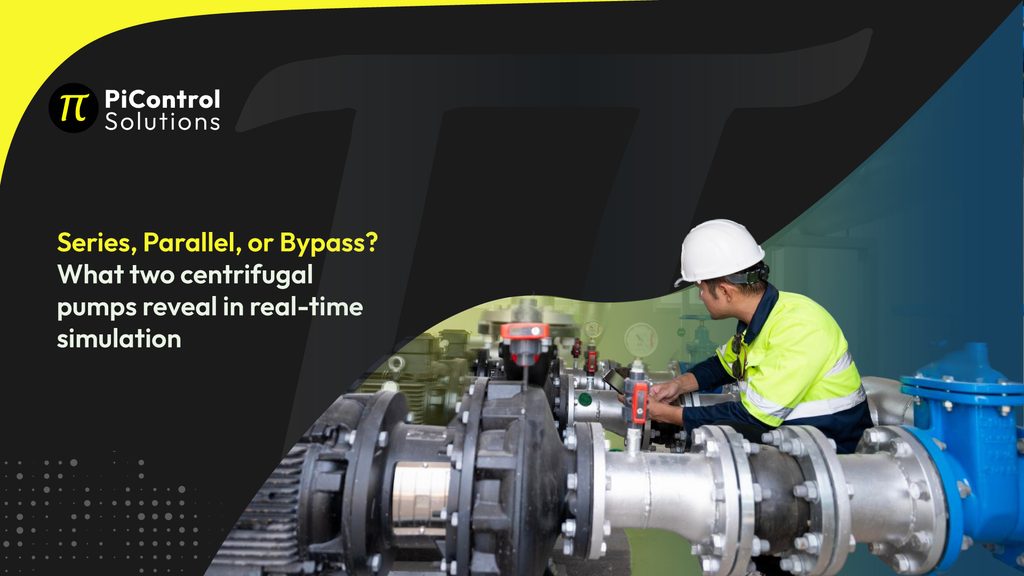 Series, Parallel, or Bypass? What two centrifugal pumps reveal in real-time simulation 1 OCTBlogCover Tuesday27